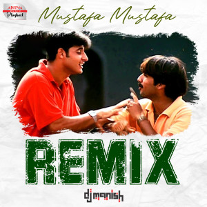 Album Mustafa Mustafa Remix (From "Prema Desam") oleh A.R. Rahman