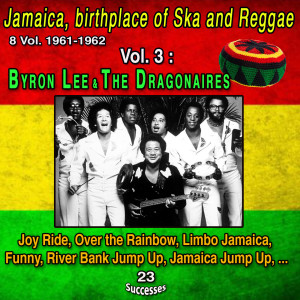Byron Lee And The Dragonaires的專輯Jamaica, birthplace of Ska and Reggae 8 Vol. 1961-1962 Vol. 3 : Byron Lee and The Dragonaires (23 Successes)