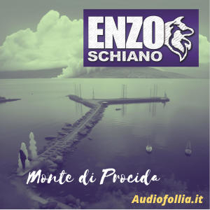 ดาวน์โหลดและฟังเพลง Monte di Procida (feat. Audiofollia.it) พร้อมเนื้อเพลงจาก Audiofollia.it