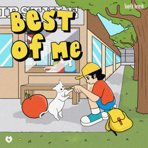 ดาวน์โหลดและฟังเพลง Best of Me พร้อมเนื้อเพลงจาก Youth Brush