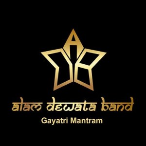 收聽Alam Dewata Band的Gayatri Mantram歌詞歌曲