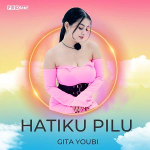 Hatiku Pilu dari Gita Youbi