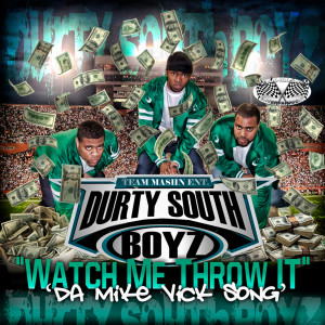 收聽Durty South Boyz的Watch Me Throw It (Da Mike Vick Song)歌詞歌曲