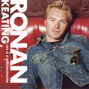 อัลบัม Life Is A Rollercoaster ศิลปิน Ronan Keating