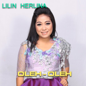 ดาวน์โหลดและฟังเพลง Oleh Oleh พร้อมเนื้อเพลงจาก Lilin Herlina