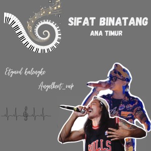 Dengarkan lagu Sifat Binatang nyanyian Etgard Kalengke dengan lirik