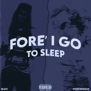 Album Fore' i Go to Sleep (Explicit) from 