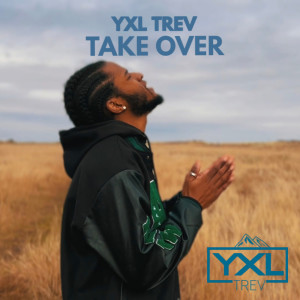 Album Take Over from YXL Trev