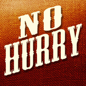today的專輯No Hurry - Single