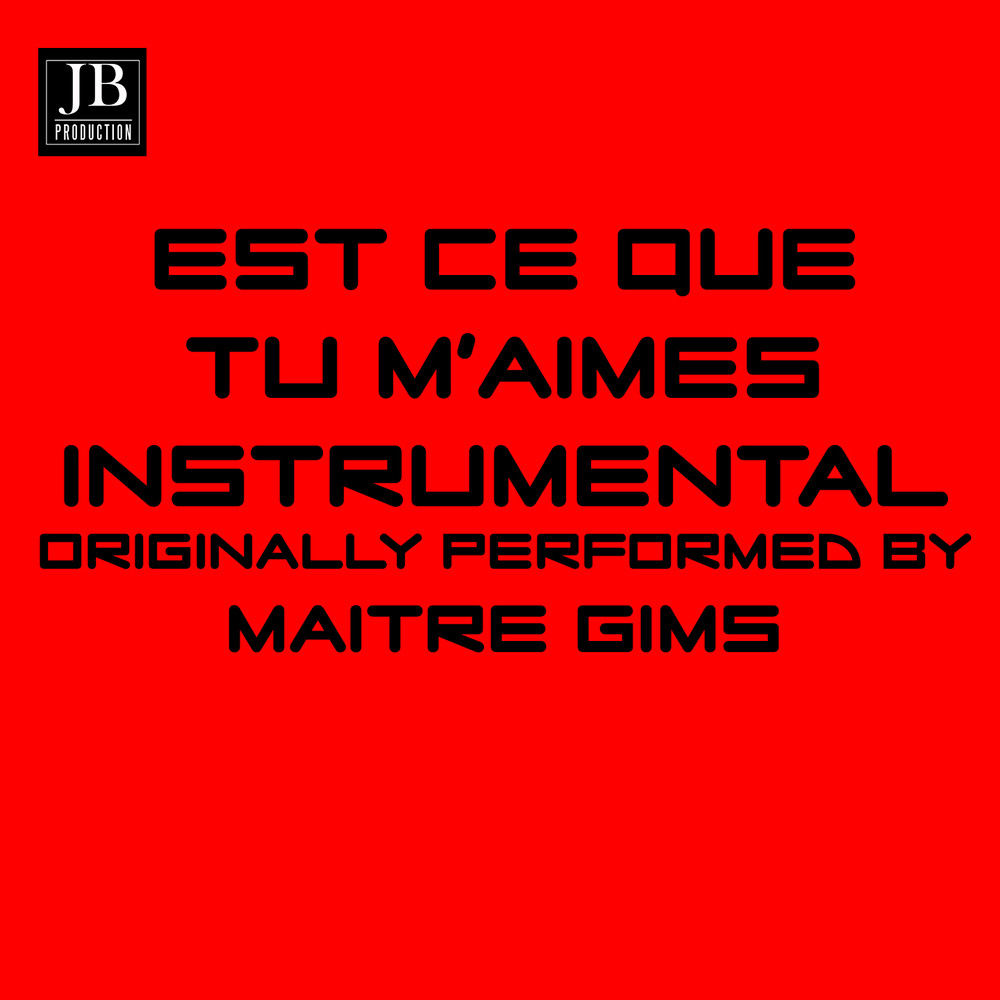 Est-ce Que Tu M'aimes (Instrumental Version)