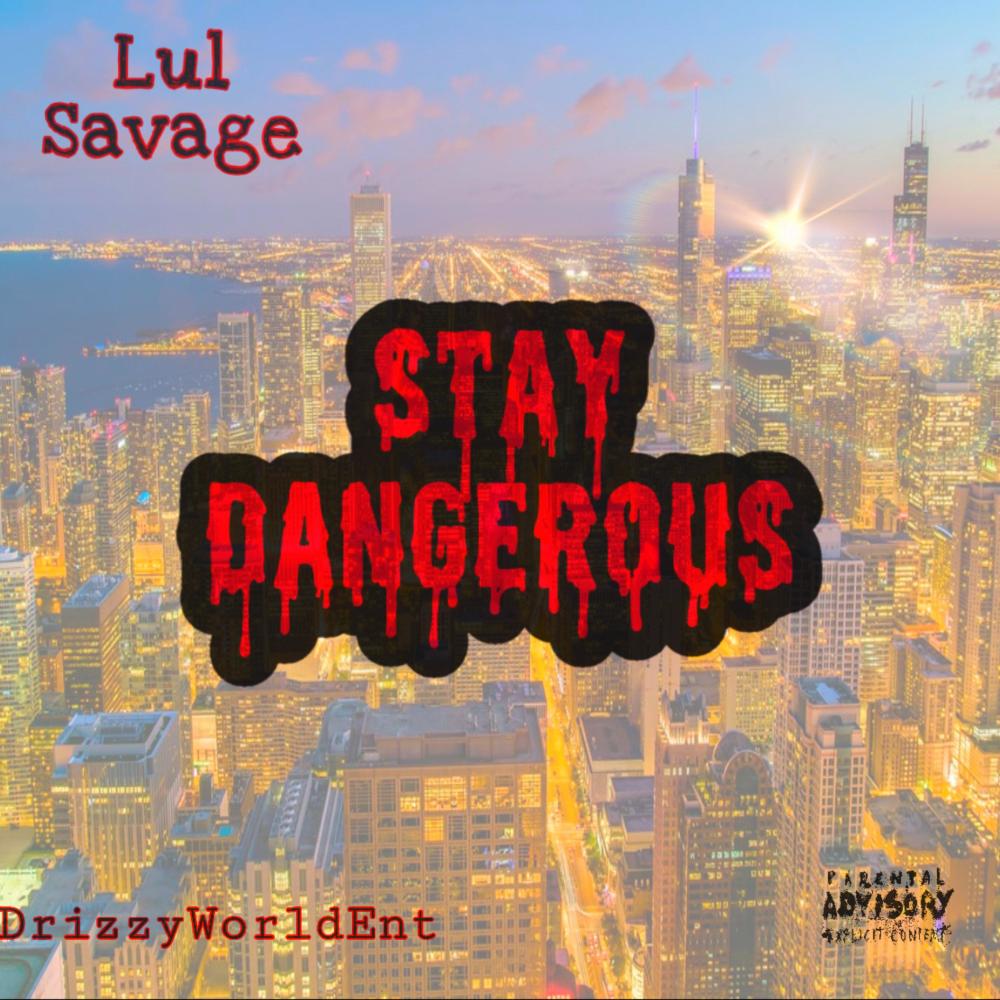 Stay Dangerous (Explicit)