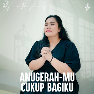 Album AnugerahMu Cukup Bagiku from Regina Pangkerego