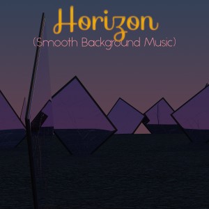 Album Horizon (Smooth Background Music) oleh Musica Relaxante