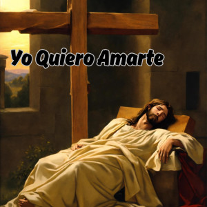 收聽Congregación María de Jesús的Yo Quiero Amarte歌詞歌曲