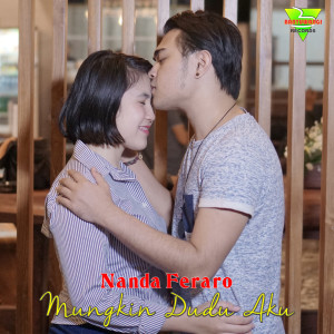 Dengarkan Mungkin Dudu Aku lagu dari Nanda Feraro dengan lirik