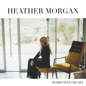 Album Borrowed Heart from Heather Morgan