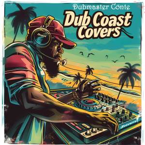 Dubmaster Conte的專輯Dub Coast Covers