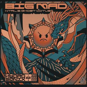 KTRL的專輯Big Mad (Hydrosonix Remix)