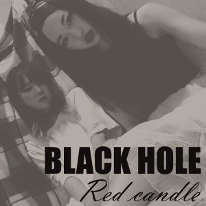 Dengarkan Black Hole lagu dari Red Candle dengan lirik