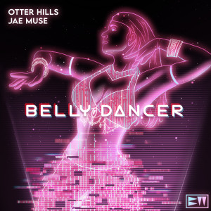 收听Otter Hills的Belly Dancer歌词歌曲