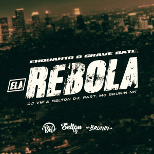 Listen to ENQUANTO O GRAVE BATE, ELA REBOLA (Explicit) song with lyrics from Dj Vm