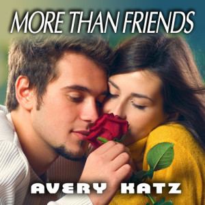 ดาวน์โหลดและฟังเพลง More Than Friends พร้อมเนื้อเพลงจาก Avery Katz
