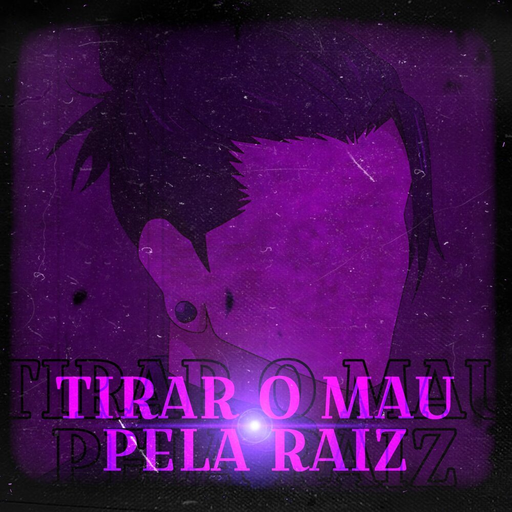 Tirar o mau pela raiz (Explicit)