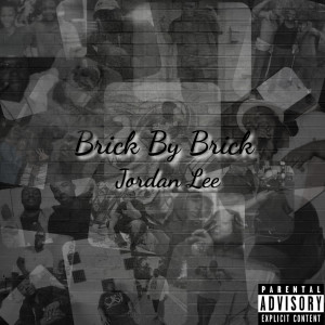 Listen to Brick by Brick (Explicit) song with lyrics from Jordan Lee