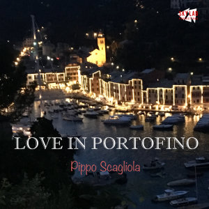 Listen to LOVE IN PORTOFINO song with lyrics from Pippo Scagliola