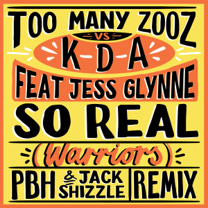 收聽Too Many Zooz的So Real (Warriors) (PBH & Jack Shizzle Remix)歌詞歌曲
