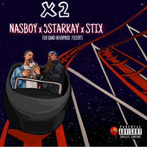 Dengarkan lagu X2 (Explicit) nyanyian NAS BOY dengan lirik