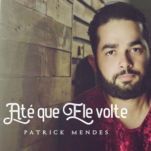 收聽Patrick Mendes的Estou por Perto歌詞歌曲