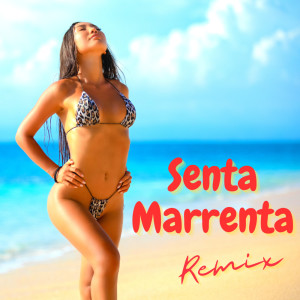 Senta Marrenta (Remix)