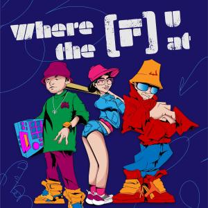 By-A Febby的專輯Where the (F) U At (Explicit)