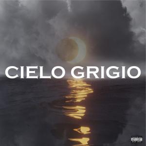 收聽Piro的Cielo grigio (Explicit)歌詞歌曲