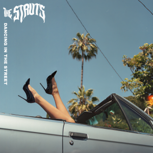 ดาวน์โหลดและฟังเพลง Dancing In The Street พร้อมเนื้อเพลงจาก The Struts