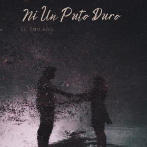 El Enviado的專輯Ni Un Puto Duro