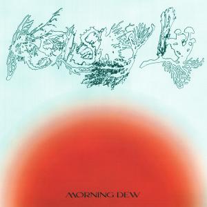 ดาวน์โหลดและฟังเพลง Morning Dew พร้อมเนื้อเพลงจาก Kelsey Lu
