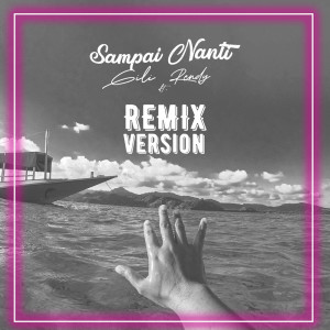 Album Sampai Nanti (Remix Version) from 