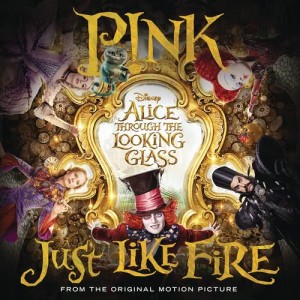 收聽P!nk的Just Like Fire (From the Original Motion Picture "Alice Through The Looking Glass") (Wideboys Remix)歌詞歌曲