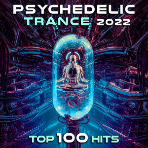 Charly Stylex的專輯Psychedelic Trance 2022 Top 100 Hits