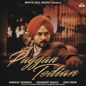 Listen to Paggan Tedian song with lyrics from Himmat Sandhu