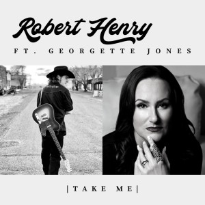 Dengarkan lagu Take Me nyanyian Robert Henry dengan lirik