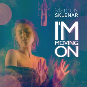 ดาวน์โหลดและฟังเพลง I'm Moving On พร้อมเนื้อเพลงจาก Marquis Sklenar