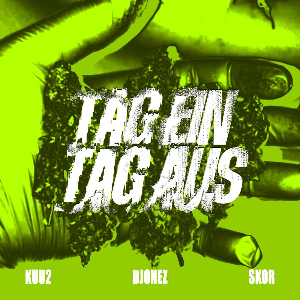 Tag ein Tag aus (feat. Kuu2 & DJONEZ|Special Version|Explicit)
