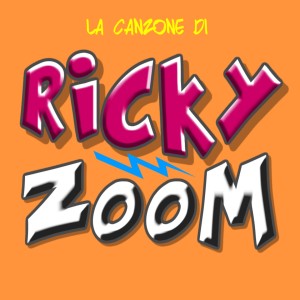 收聽The Tibbs的Ricky Zoom歌詞歌曲