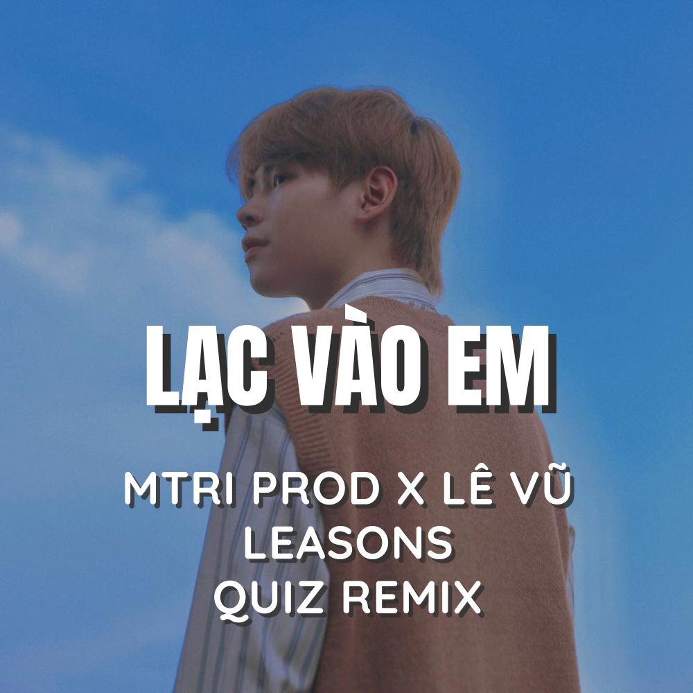 Lạc Vào Em (Remix)