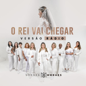 Dengarkan O Rei Vai Chegar (Playback) lagu dari Soraya Moraes dengan lirik
