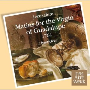 Jerúsalem : Matins for the Virgin of Guadalupe 1764 (DAW 50)