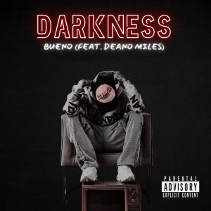 Bueno的專輯Darkness (Explicit)